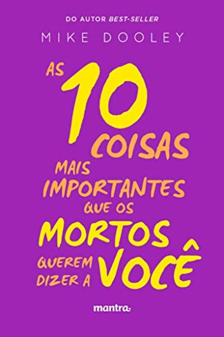 Libro As 10 Coisas Mais Importantes que os Mortos Querem Dizer a Você