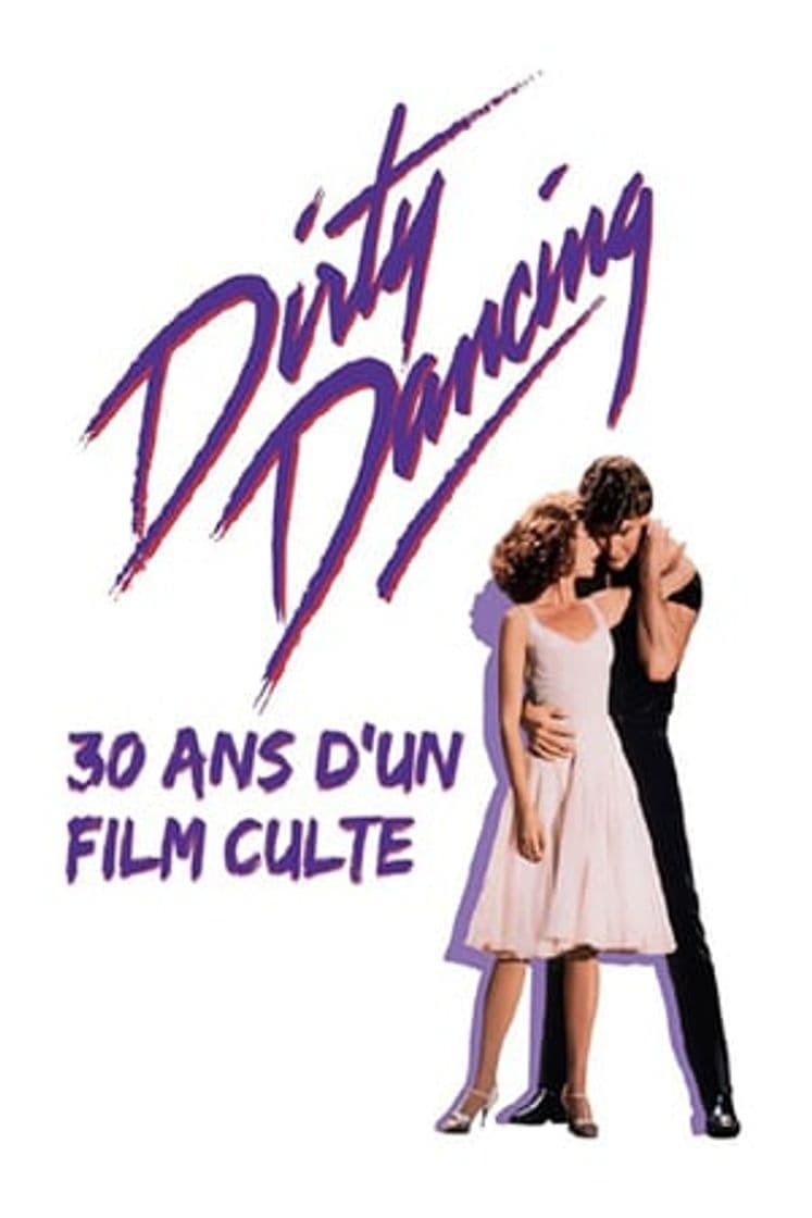 Película Dirty Dancing : 30 ans d'un film culte