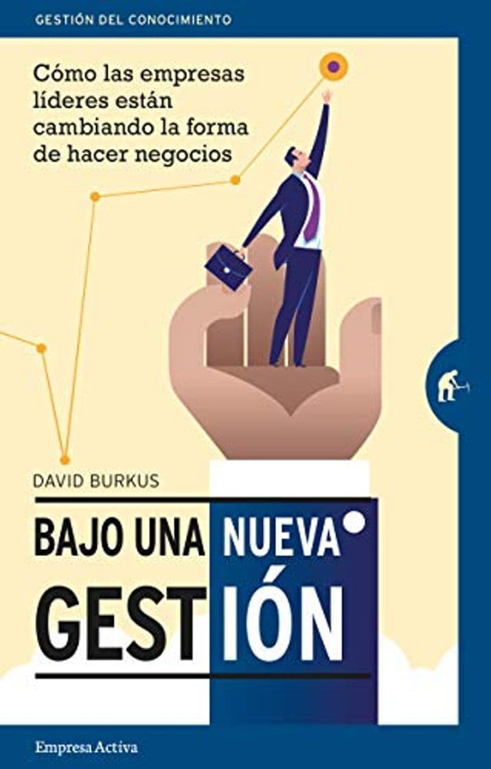 Libro Bajo una nueva gestión: Cómo las empresas líderes están cambiando la forma