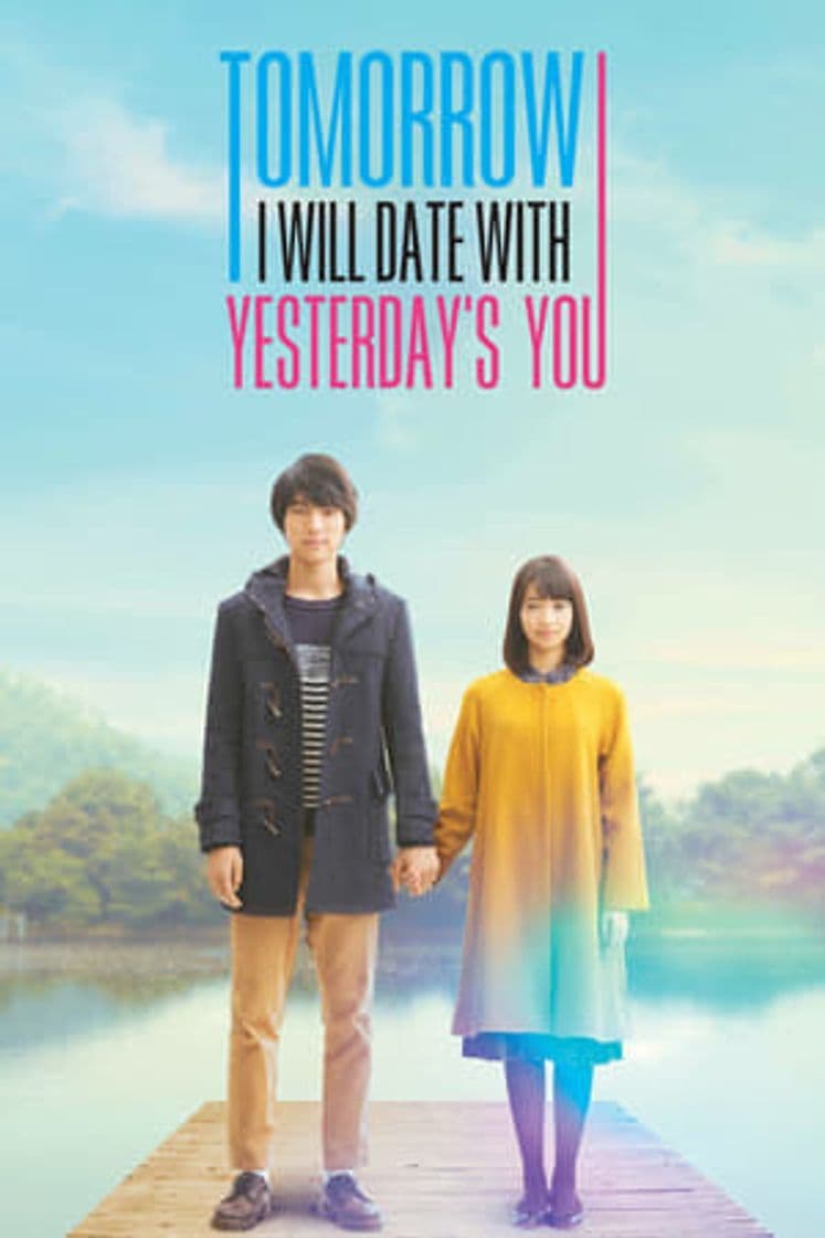 Movie Tomorrow I Will Date With Yesterday's You