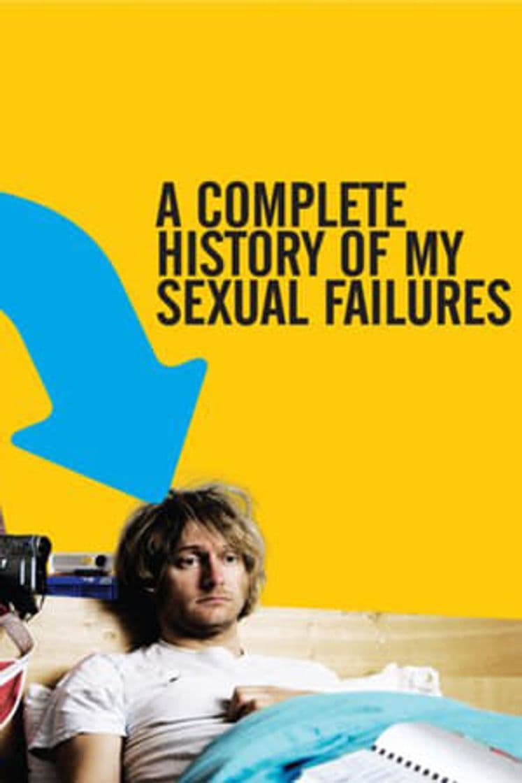 Película A Complete History of My Sexual Failures