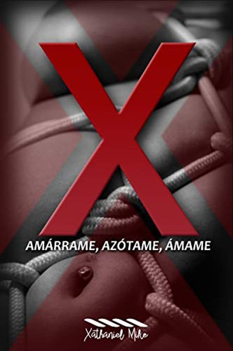 Libro X: Amárrame, Azótame, Ámame