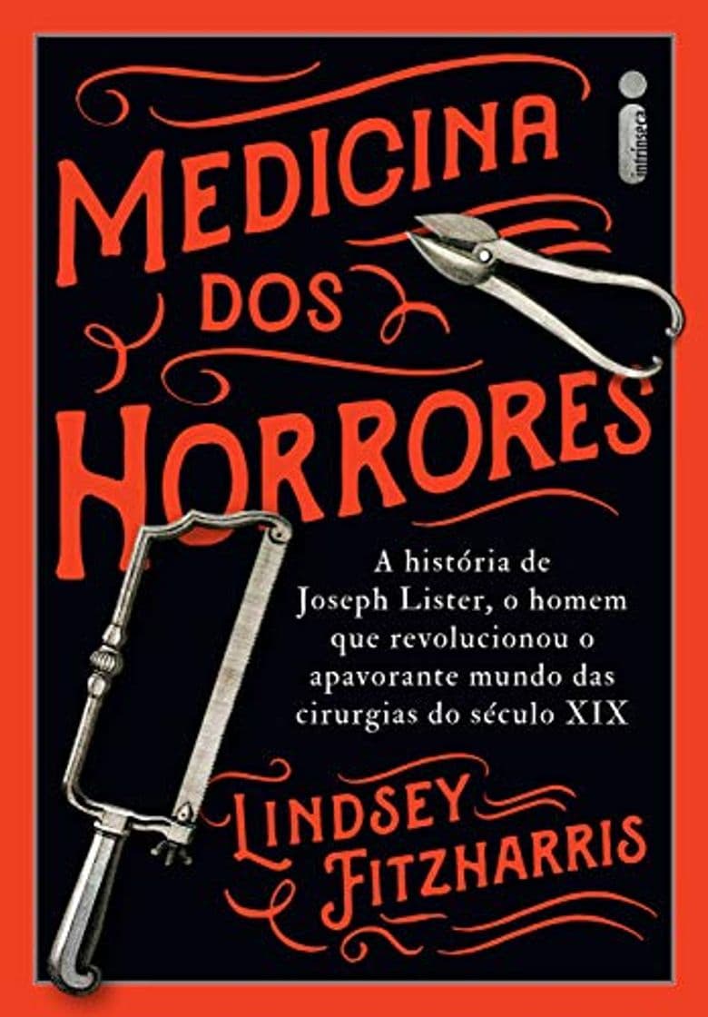 Book Medicina Dos Horrores: A História De Joseph Lister, O Homem Que Revolucionou