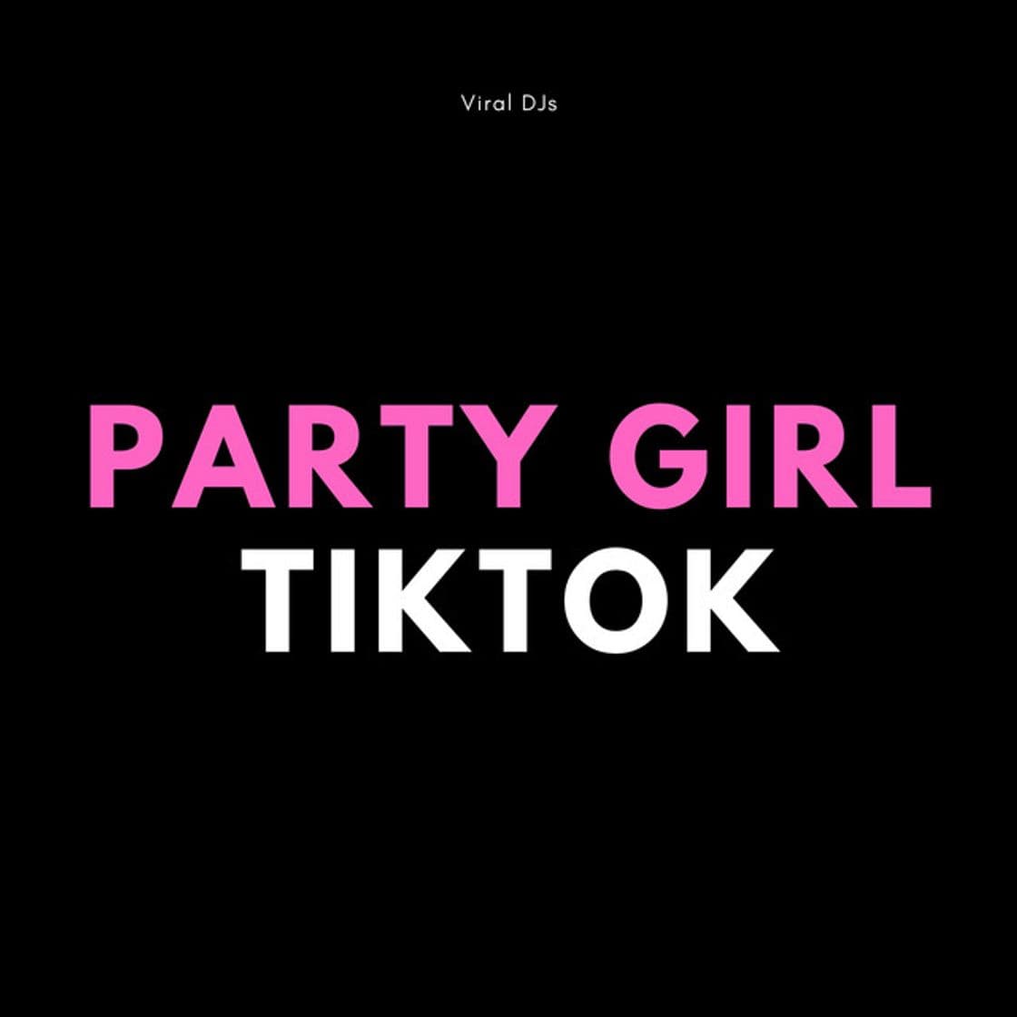 Canción Party Girl TikTok