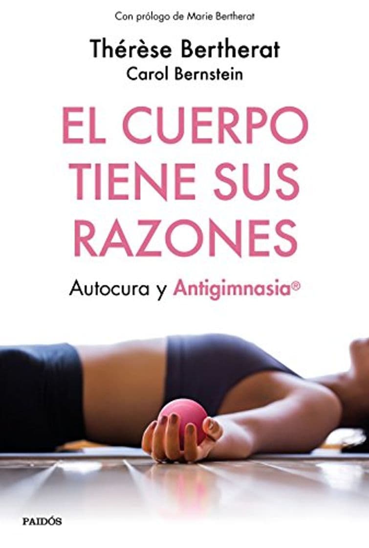 Book El cuerpo tiene sus razones: Autocura y antigimnasia