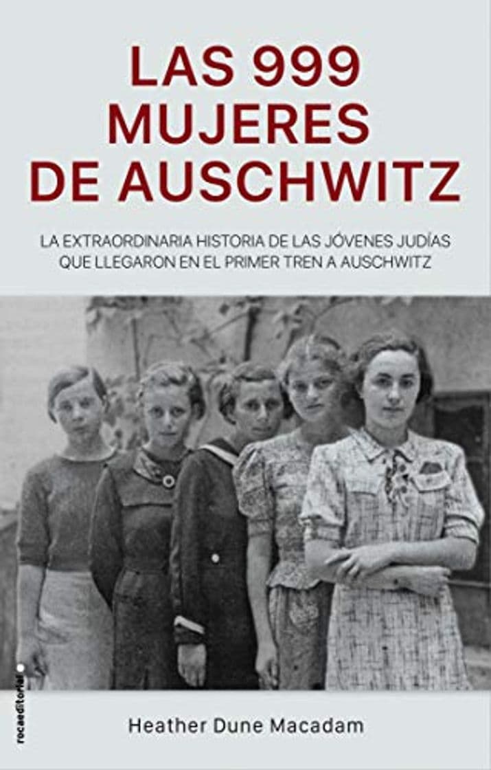 Libro Las 999 mujeres de Auschwitz: La extraordinaria historia de las jóvenes judías