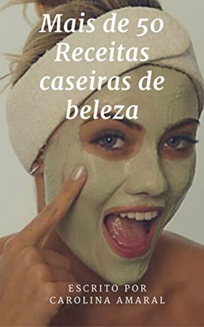 Libro Mais de 50 Receitas Caseiras de Beleza