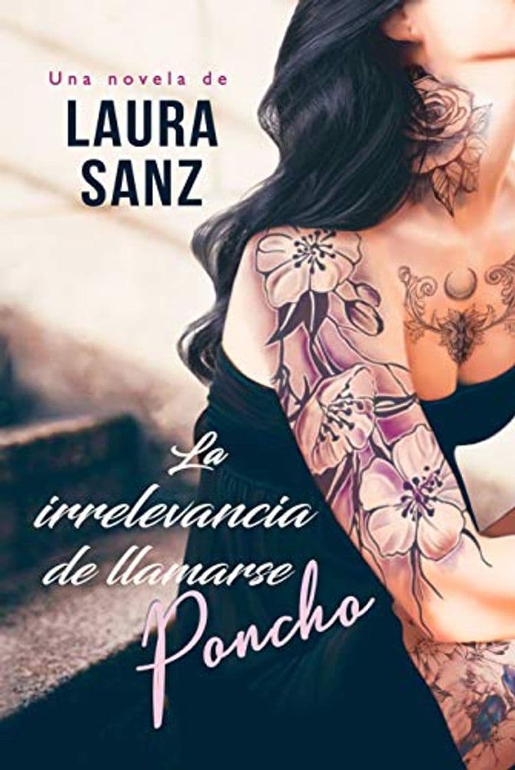 Libro La irrelevancia de llamarse Poncho