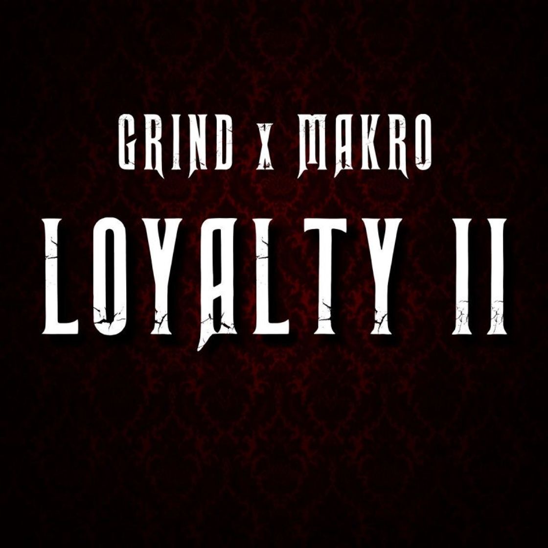 Music GRIND X MAKRO - LOYALTY II