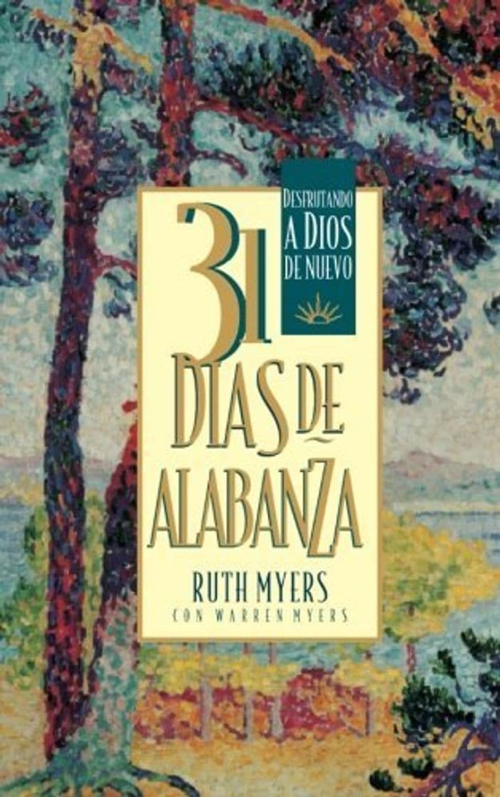 Book 31 Dias De Alabanza: Enjoying God Anew: Spanish Edition by Ruth Myers