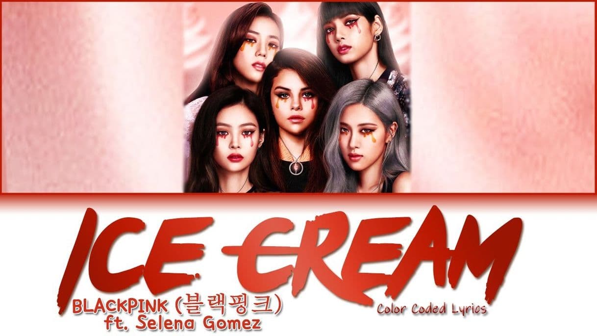 Music BLACKPINK - Ice Cream (with Selena Gomez)