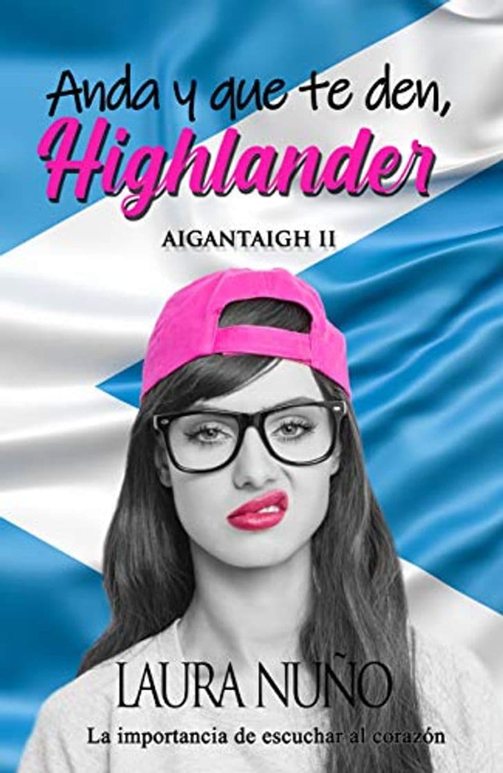 Libro ANDA Y QUE TE DEN, HIGHLANDER