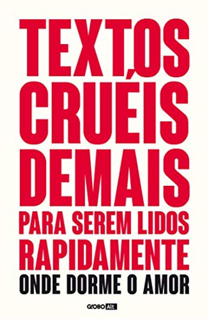 Libro Textos cruéis demais para serem lidos rapidamente - Onde dorme o amor