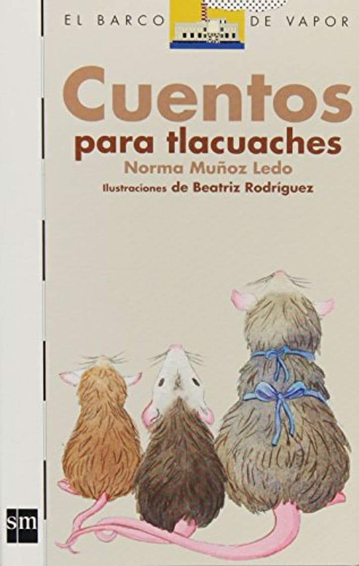 Libro Cuentos para Tlacuaches/ Stories for Tlacuaches