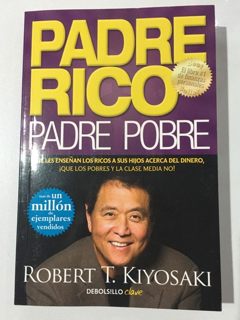 Libro Padre Rico, padre Pobre: Qué les enseñan los ricos a sus hijos acerca del dinero