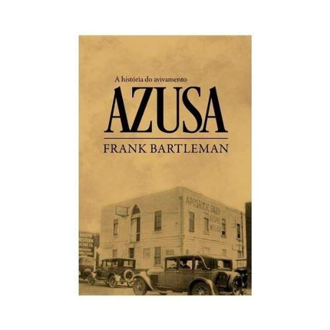 Book A HISTORIA DO AVIVAMENTO AZUSA