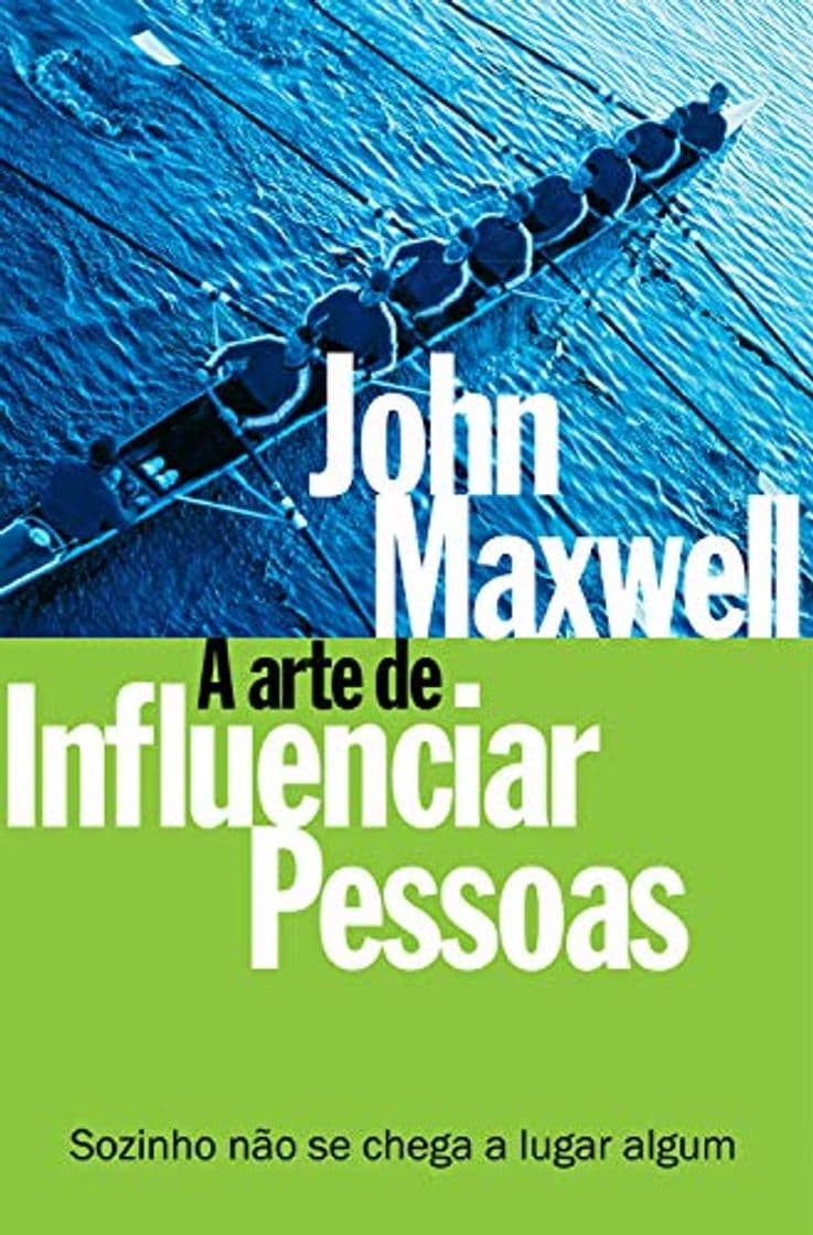 Book A arte de influenciar pessoas: Sozinho não se chega a lugar algum