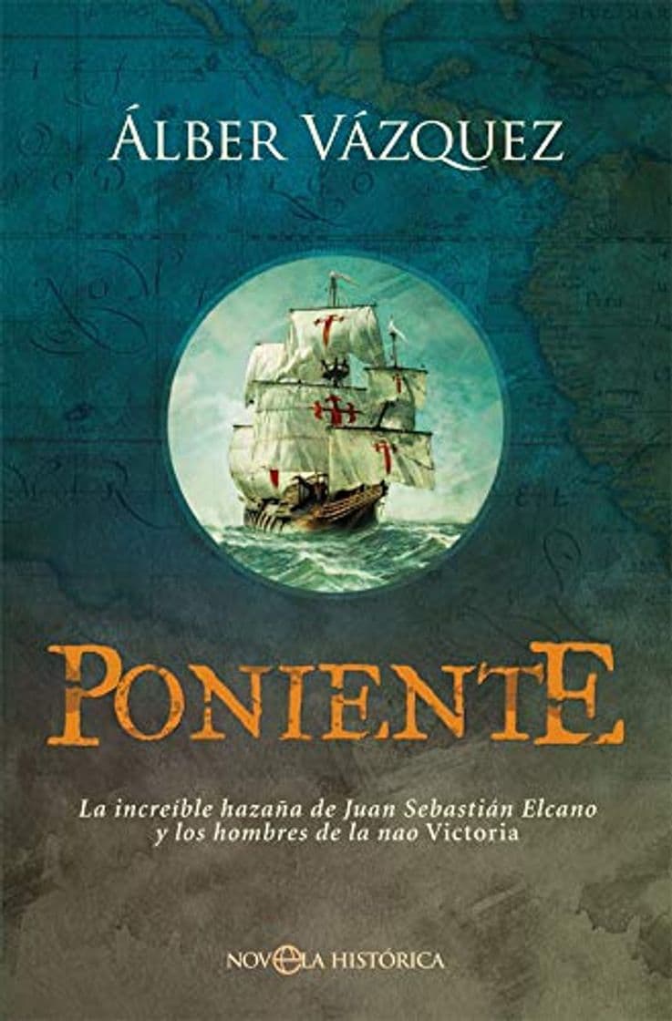 Libro Poniente: La increíble hazaña de Juan Sebastián Elcano y los hombres de