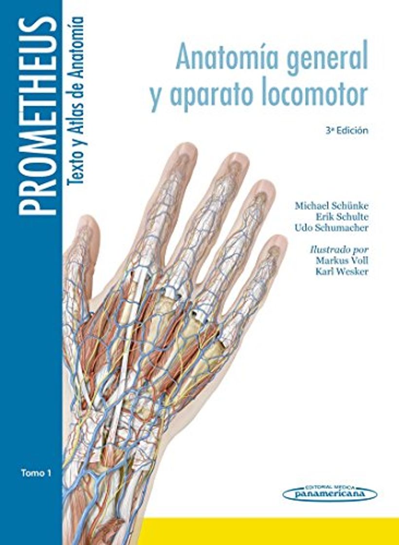 Book Prometheus. Texto y Atlas de Anatomía. Tomo 1. Anatomía General y Aparato Locomotor: Aparato general y aparato locomotor (PROMETHEUS:Texto y Atlas Anatom.3aEd,3T)