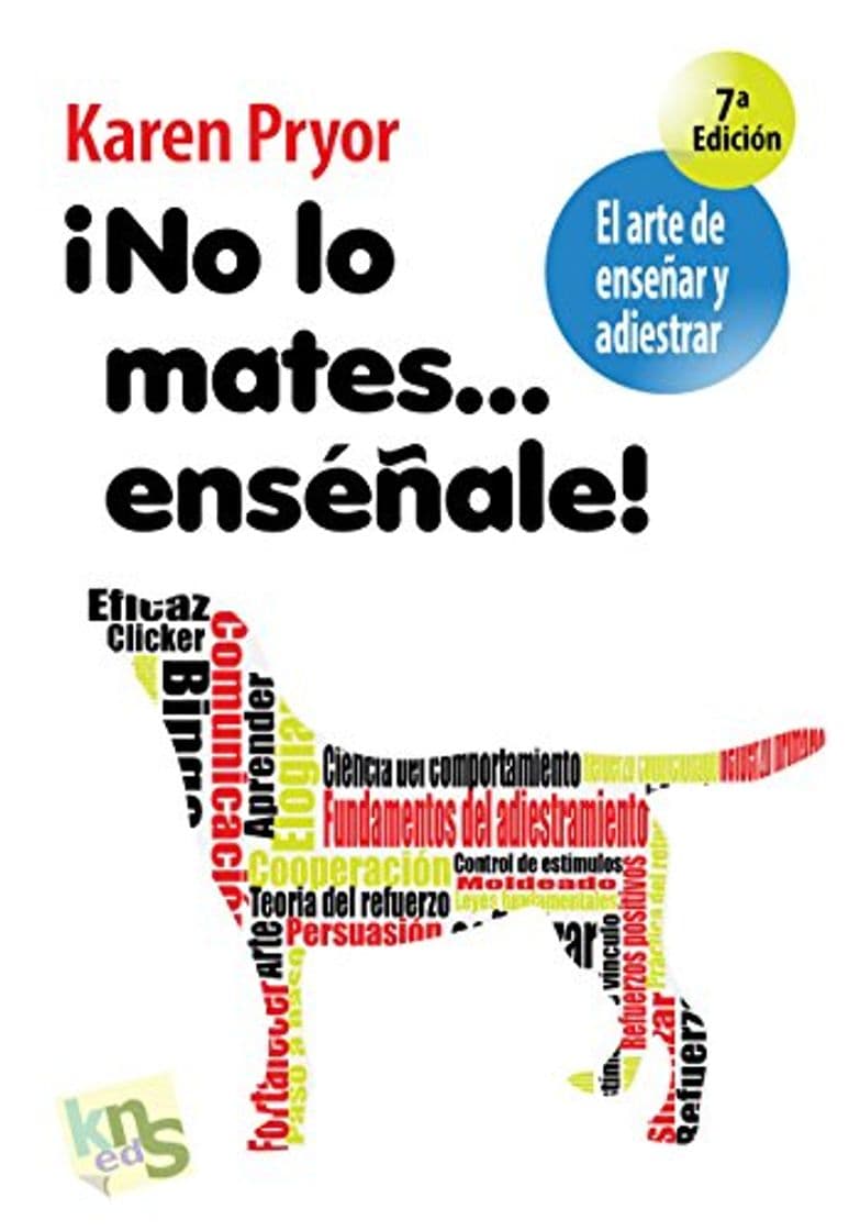 Book ¡No lo mates….enséñale!