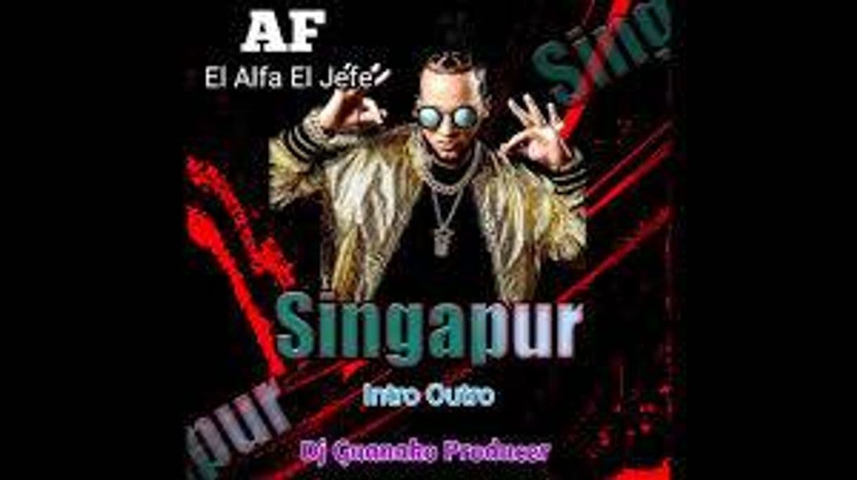 Canción El Alfa "El Jefe" - Singapur