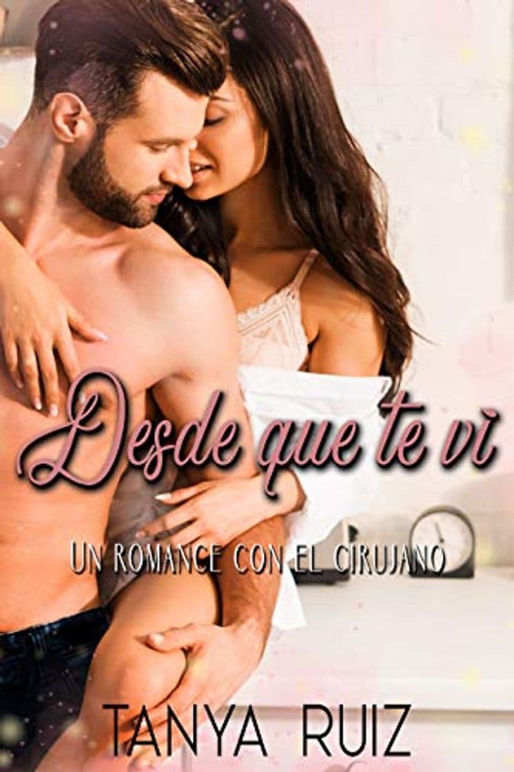 Book Desde que te ví: Un romance con el cirujano