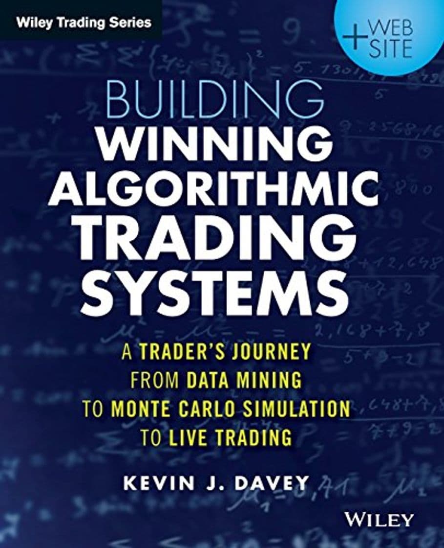 Libro Building Winning Algorithmic Trading Systems: A Trader's Journey From Data Mining to