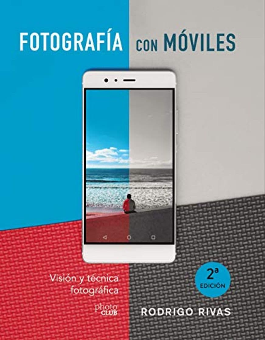 Libro Fotografía con móviles. Visión y técnica fotográfica