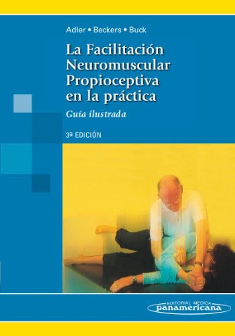 Libro La Facilitación Neuromuscular Propioceptiva: Guía ilustrada