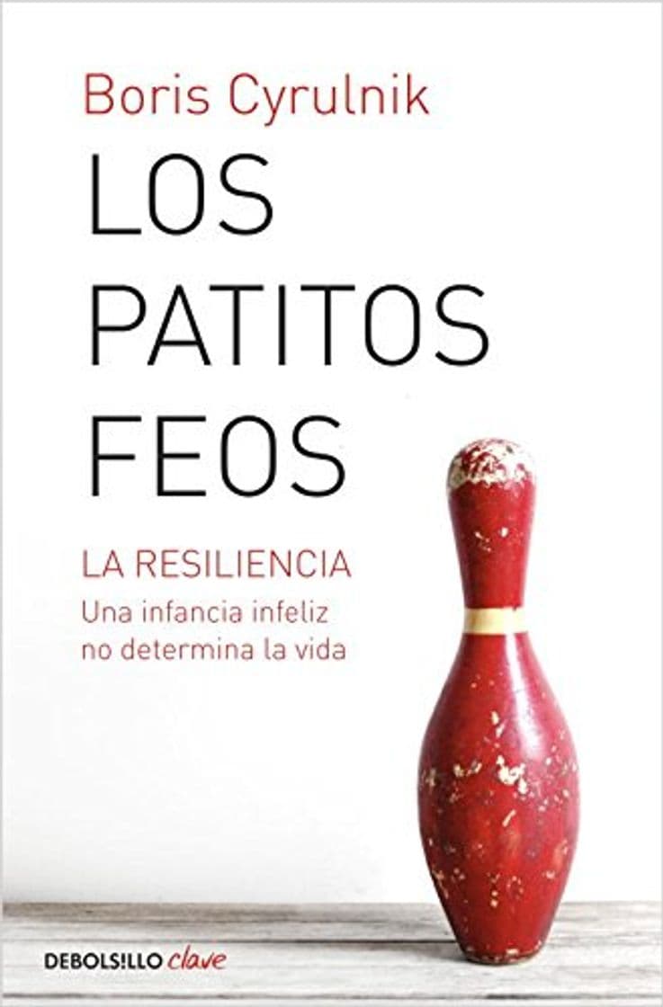 Book Los patitos feos: La resiliencia. Una infancia infeliz no determina la vida