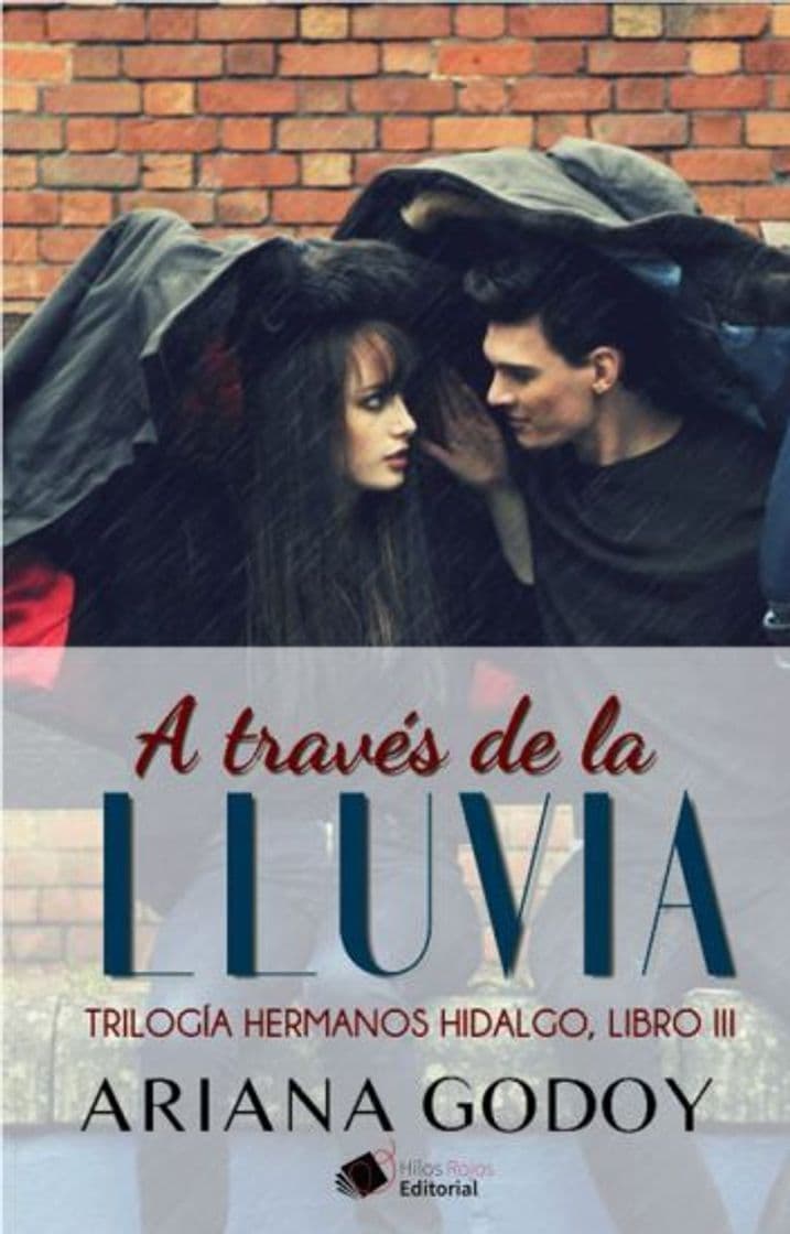 Book A través de la lluvia (Hidalgos #3) by Ariana Godoy