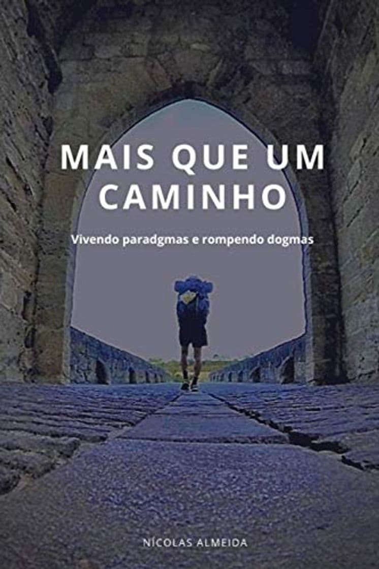 Book MAIS QUE UM CAMINHO: Vivendo paradgmas e rompendo dogmas