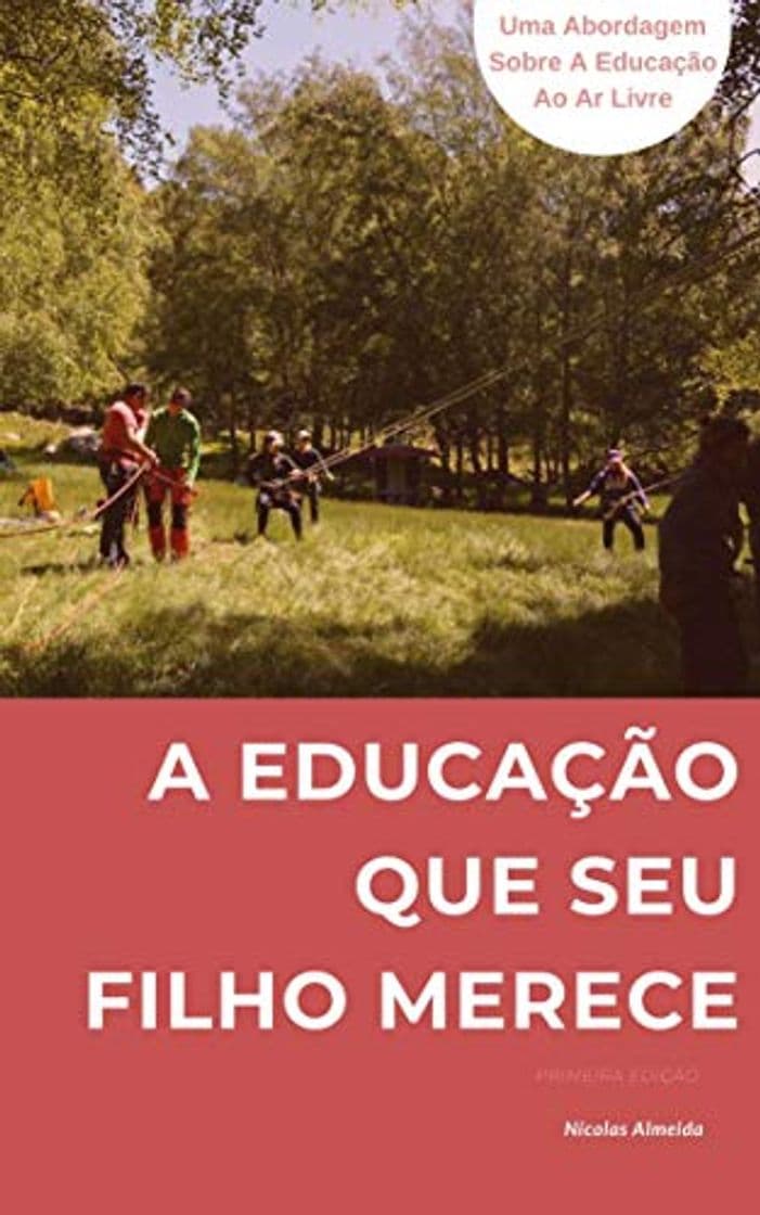 Libro A EDUCAÇÃO QUE SEU FILHO MERECE: Uma abordagem sobre a educação ao