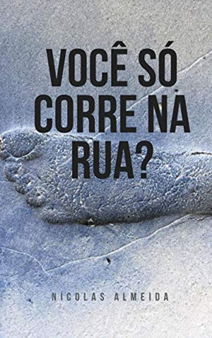 Libro VOCÊ SÓ CORRE NA RUA?: Desafie o Pedestrianismo