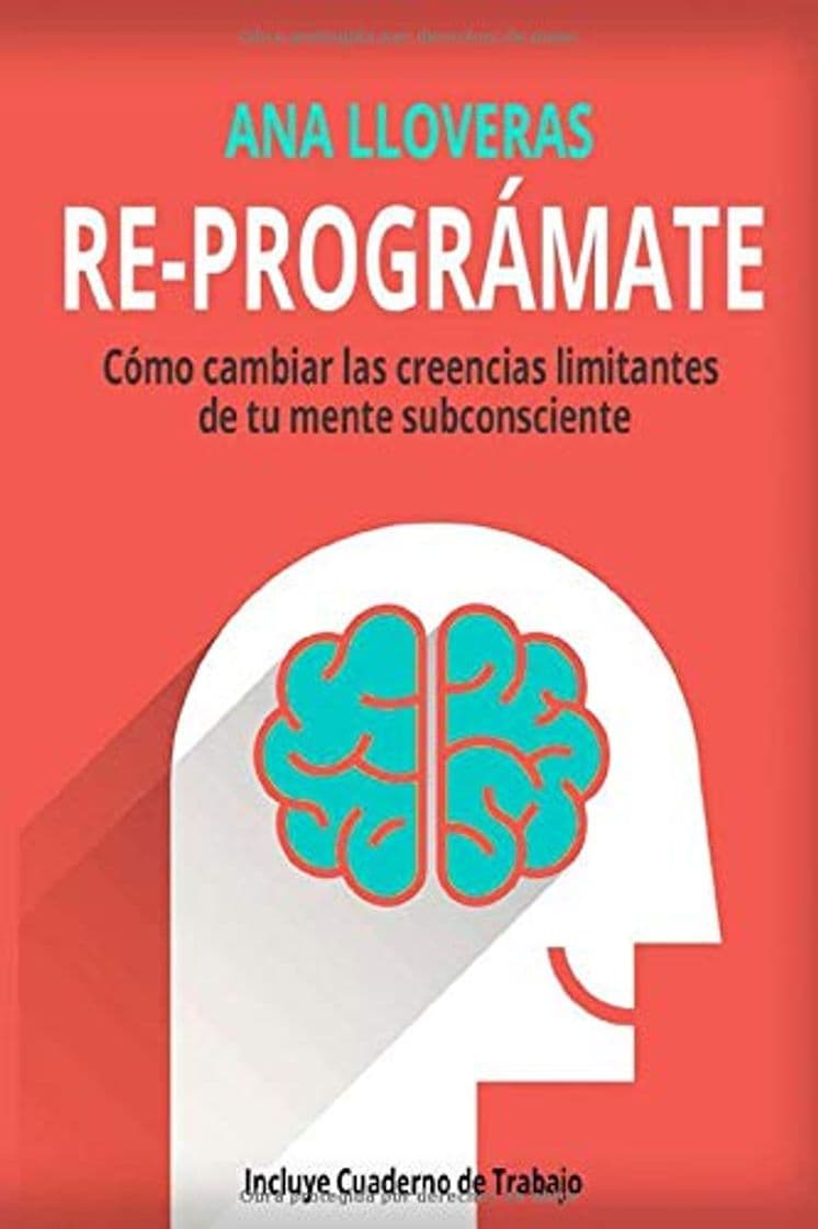 Book RE-PROGRÁMATE: Cómo cambiar las creencias limitantes de tu mente subconsciente