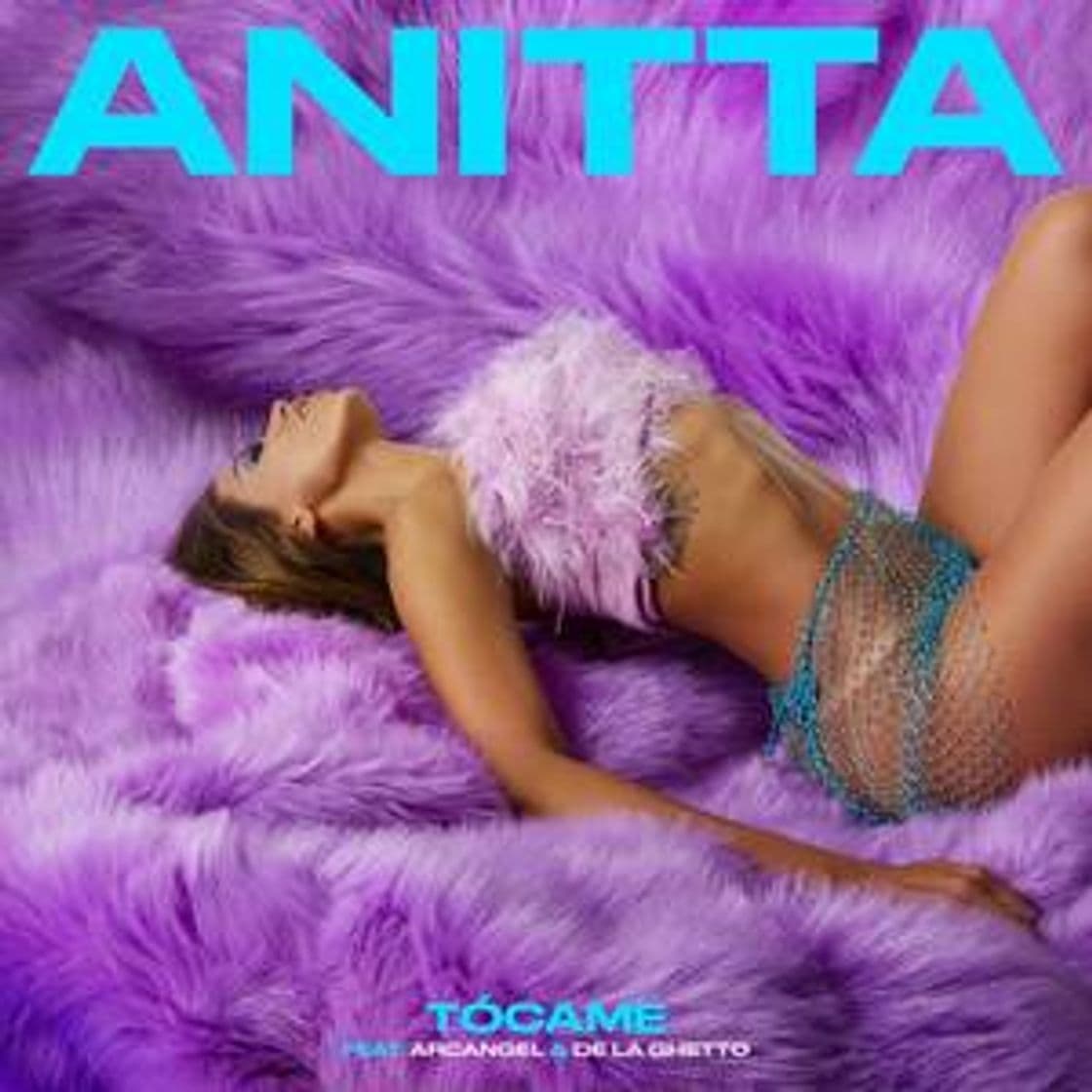 Fashion 
Tócame (ft. Arcángel &De La Ghetoo) 
Anitta 