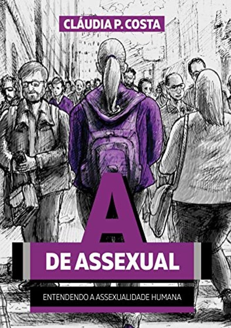 Libro A de Assexual: Entendendo a Assexualidade Humana