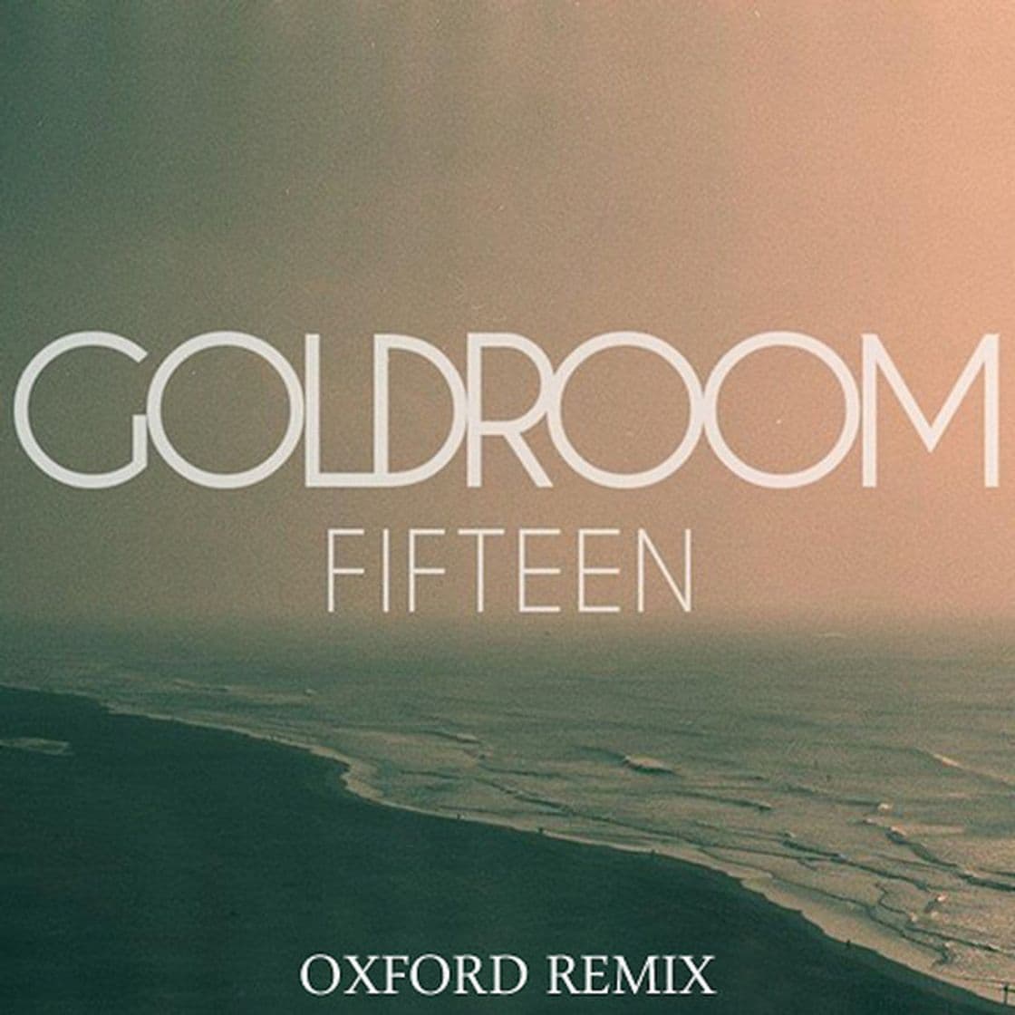 Canción Fifteen - Oxford Remix