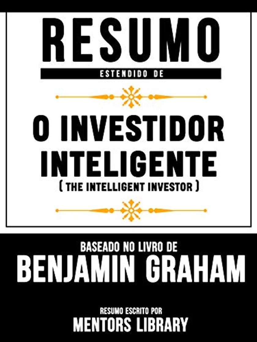 Libro Resumo Estendido: O Investidor Inteligente