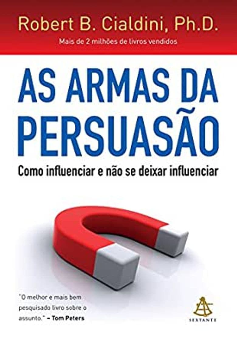 Book As armas da persuasão: Como influenciar e não se deixar infl