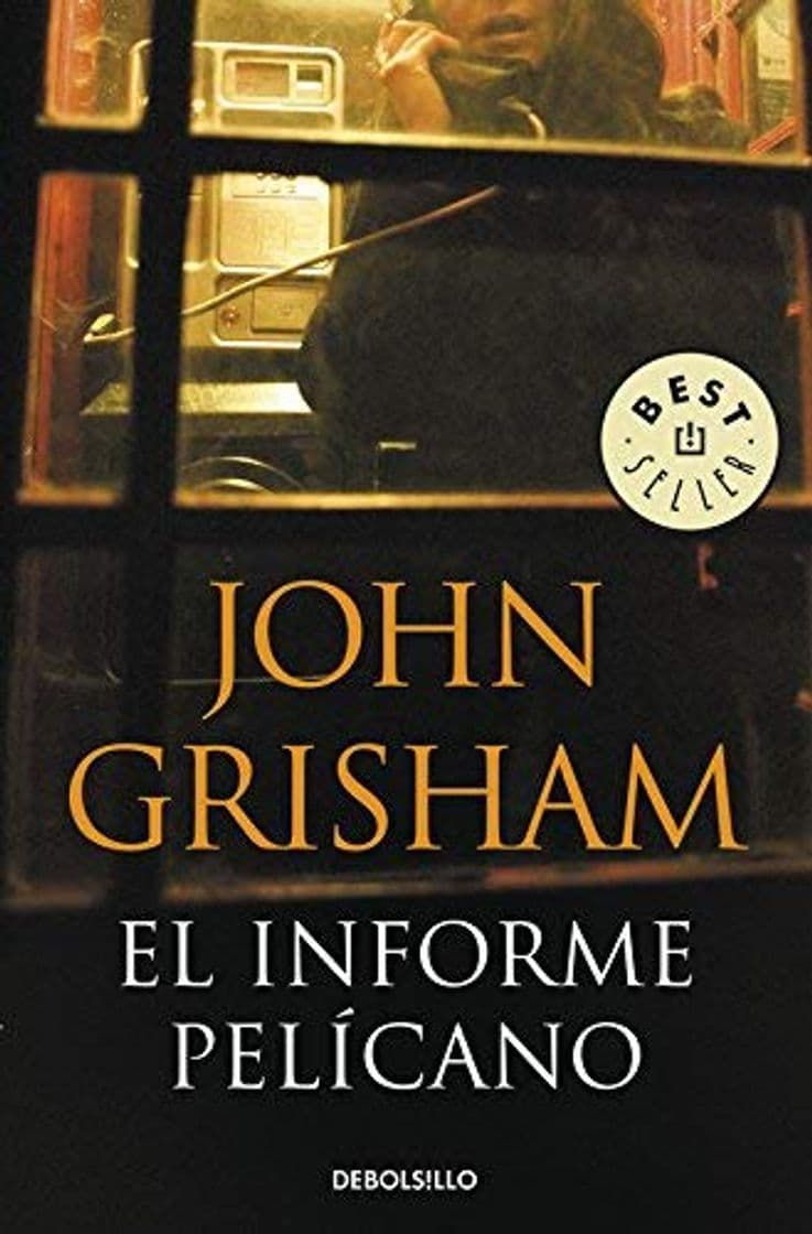 Book El informe Pelicano/ The Pelican Brief by John Grisham