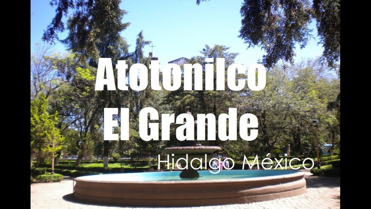 Place Atotonilco el Grande