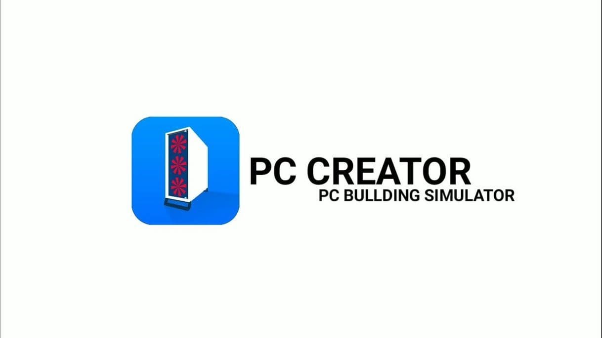 App PC Creator(Building Simulator)