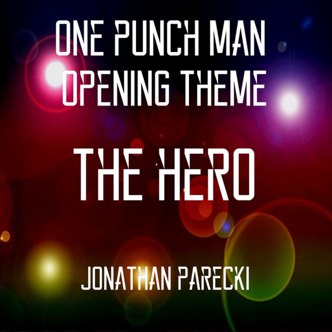 Canción ONE PUNCH MAN Opening Theme - THE HERO