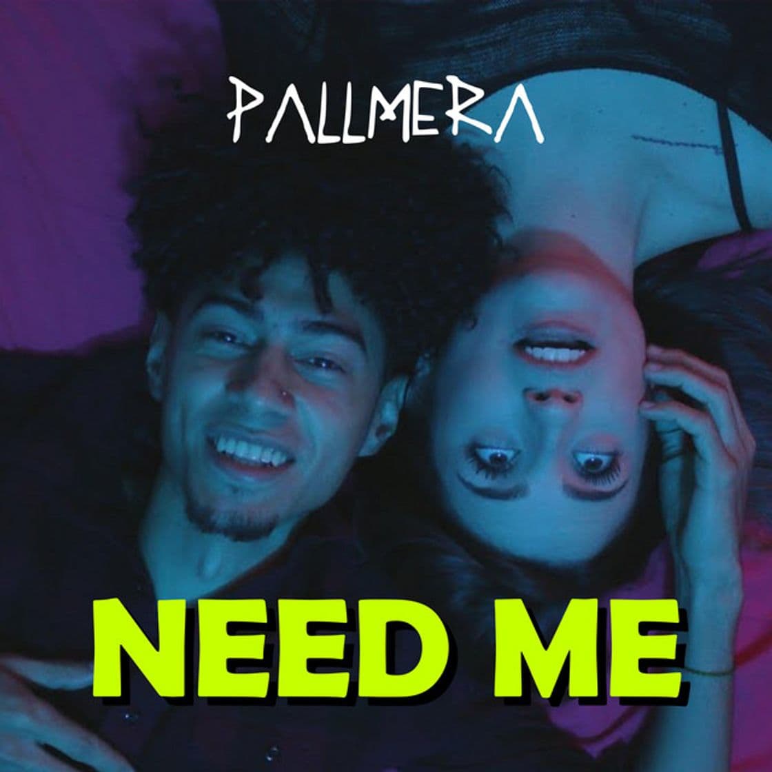 Canción Pallmera - Need Me