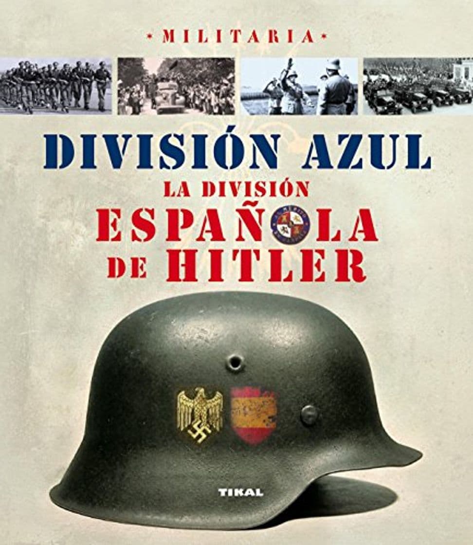 Book División Azul. La división española de Hitler