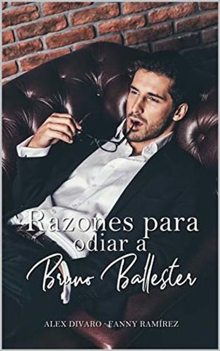 Libro Razones para odiar a Bruno Ballester - Alex Divaro