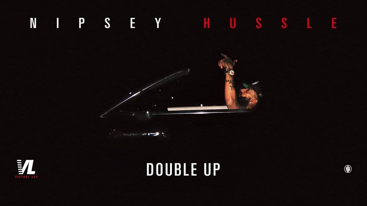 Music Double Up - Nipsey Hussle, Victory Lap