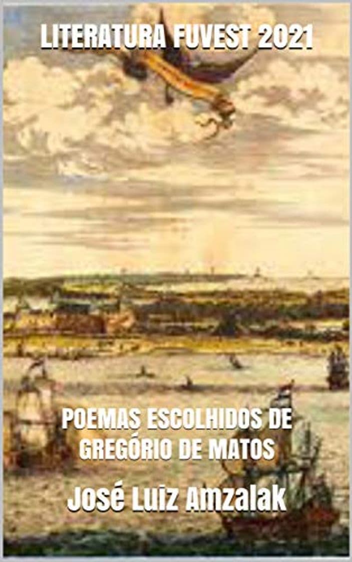 Book LITERATURA NA FUVEST 2020 Volume 1: POEMAS ESCOLHIDOS DE GREGÓRIO DE MATOS