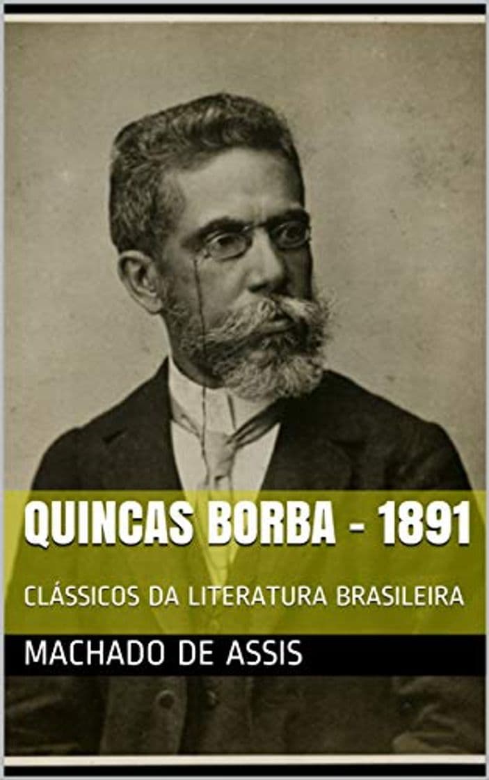 Book QUINCAS BORBA - 1891: CLÁSSICOS DA LITERATURA BRASILEIRA